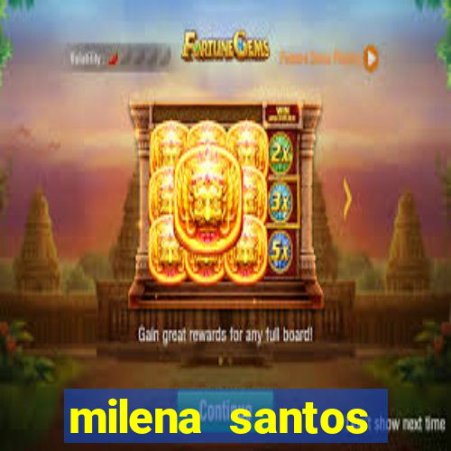 milena santos vizinhas gostosas